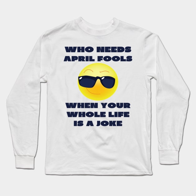 April fools joke Long Sleeve T-Shirt by IOANNISSKEVAS